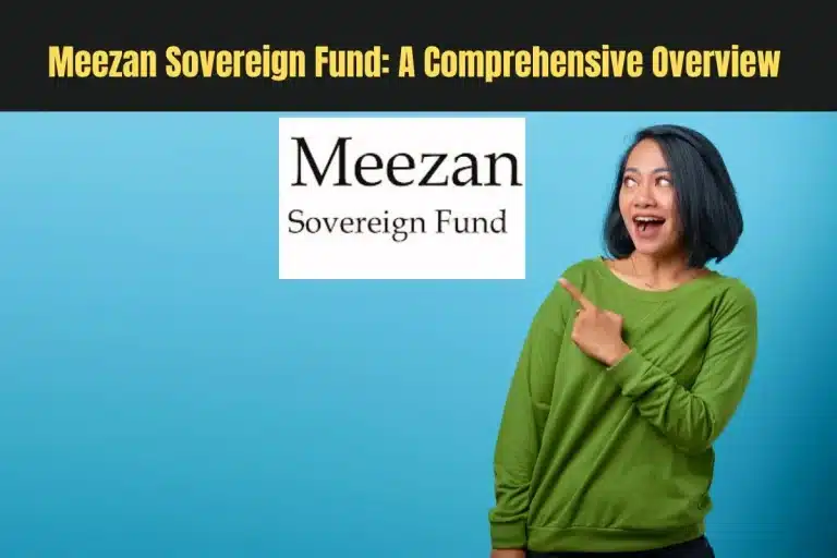Meezan Sovereign Fund: A Comprehensive Overview of Its Investment Strategy and Performance